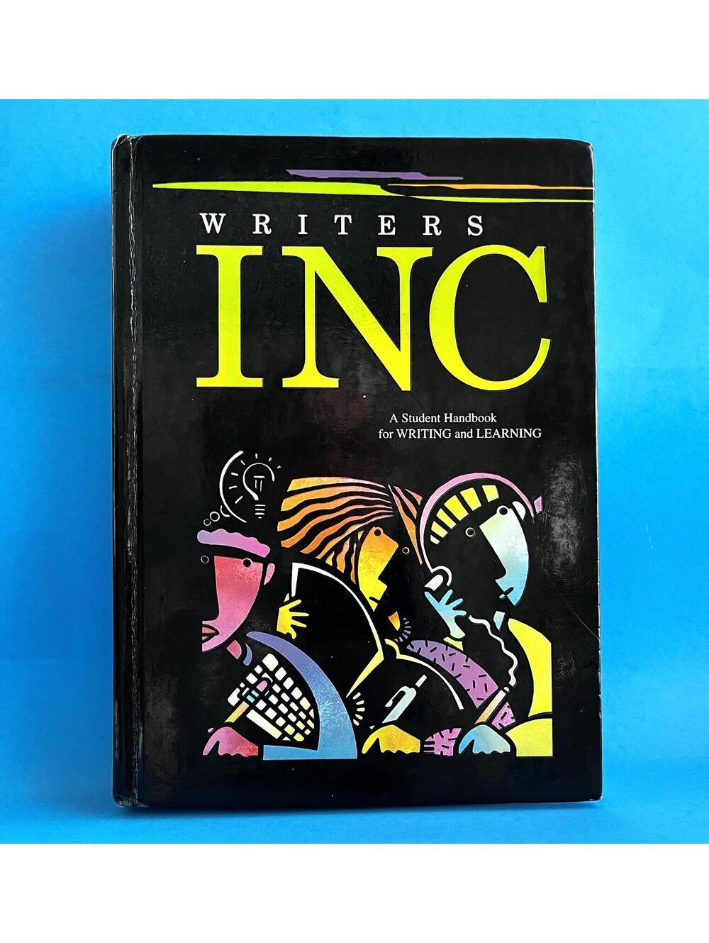 Writers INC A Student Handbook for Writing and Learning Hardcover Book